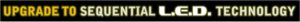 Upgrade to Sequential LED Technology